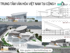 FIle thiết kế trung tâm văn hóa Việt Nam - Pháp