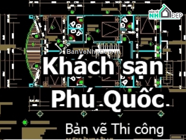 Bản vẽ khách sạn phú quốc,Bản vẽ autocad phú quốc,khách sạn Phú Quốc,thi công khách sạn